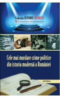 Cele mai murdare crime politice din istoria modernă a României